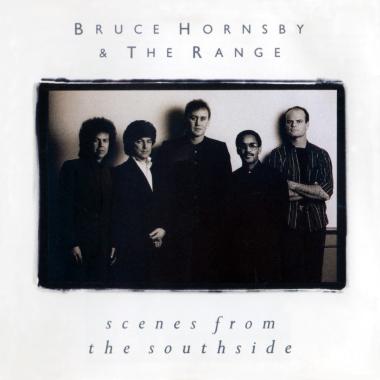 Bruce Hornsby and the Range -  Scenes from the Southside